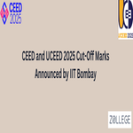 CEED and UCEED 2025 Cut Off Marks Announced by IIT Bombay